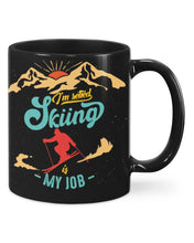 Load image into Gallery viewer, I'm Retired Skiing Is My Job Mountainous Terrain Mug
