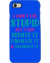 Load image into Gallery viewer, I Can't Fix Stupid But I An Sadate It Gift For Girls Phone case