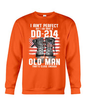 Load image into Gallery viewer, I Ain't Perfect But I Do Have A DD-214 For An Old Man Trending Sweatshirt