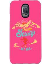 Load image into Gallery viewer, I'm Retired Skiing Is My Job Mountainous Terrain Phone case