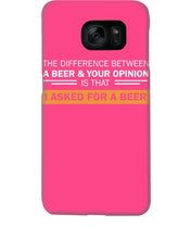 Load image into Gallery viewer, The Difference Between A Beer And Your Opinion Custom Design Phone case