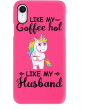 Load image into Gallery viewer, I Like My Coffee Hot Like My Husband Unicorn Gift For Men Phone case