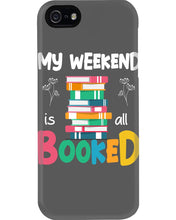 Load image into Gallery viewer, Vintage Funny My Weekend Booked Gift For Book Lovers Phone case