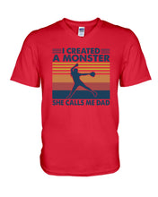 Load image into Gallery viewer, I Created A Monster She Calls Me Dad Giving Daughter Guys V-Neck