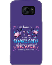 Load image into Gallery viewer, I'm Lonely I Miss My Husband Butterfly Gift For Lover Phone case
