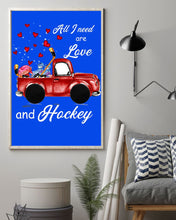 Load image into Gallery viewer, All I Need Are Love And Hockey Gift For Hockey Players Vertical Poster