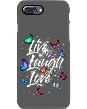 Load image into Gallery viewer, Butterfly Live Laugh Love Gift For Lover Phone case