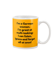 Load image into Gallery viewer, I'm A German Woman I'm Great At Multi Tasking Gift For Women Mug