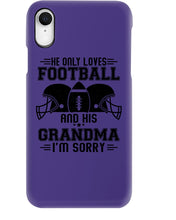 Load image into Gallery viewer, He Only Loves Football And His Grandma Phone case