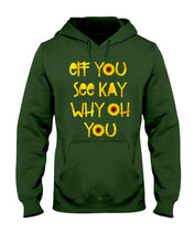 Load image into Gallery viewer, Sunflowers Eff You See Kay Why Oh You Gift For Women Hoodie