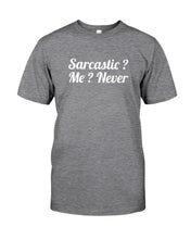 Load image into Gallery viewer, Sarcastic Me Never Gift For Women Guys Tee