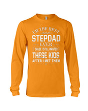 Load image into Gallery viewer, I'm The Best Stepdad Gift For Family Unisex Long Sleeve