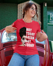 Load image into Gallery viewer, Not Today Satan Not Today Gift For Women Ladies Tee
