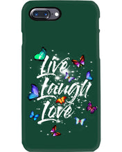 Load image into Gallery viewer, Butterfly Live Laugh Love Gift For Lover Phone case