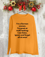 Load image into Gallery viewer, I'm A German Woman I'm Great At Multi Tasking Gift For Women Unisex Long Sleeve