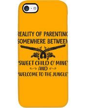Load image into Gallery viewer, Reality Of Parenting Somewhere Between Sweer Child O' Mine Phone case