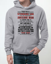 Load image into Gallery viewer, A Stubborn Son Of A Freaking Awesome Mom I Love Her Gift For Mama Hoodie