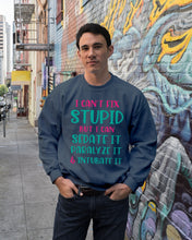 Load image into Gallery viewer, I Can't Fix Stupid But I An Sadate It Gift For Girls Sweatshirt