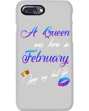 Load image into Gallery viewer, A Queen Was Born In February Birthday Gift Phone case