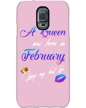 Load image into Gallery viewer, A Queen Was Born In February Birthday Gift Phone case