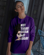 Load image into Gallery viewer, Not Today Satan Not Today Gift For Women Unisex Long Sleeve
