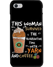 Load image into Gallery viewer, The Quarantine Time With Yarn And Coffee Gift For Women Phone case