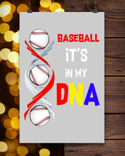 Load image into Gallery viewer, Baseball Be My DNA Gift For Sport Lovers Vertical Poster