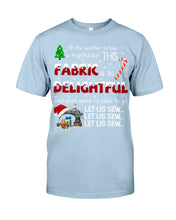 Load image into Gallery viewer, Weather Outside Frightful Sewing Let Us Sew Guys Tee