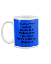 Load image into Gallery viewer, I'm A German Woman I'm Great At Multi Tasking Gift For Women Mug