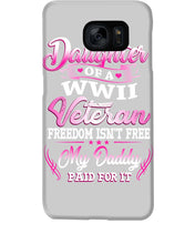 Load image into Gallery viewer, Daughter Of A Veteran Freedom Isn't Free Gift For Daughter Phone case