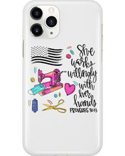 Load image into Gallery viewer, She Works Willingly With Her Hands Gift For Sew Lovers Phone case
