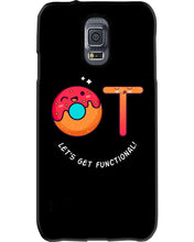 Load image into Gallery viewer, Gift For Occupational Therapist Let's Get Functional Phone case