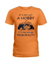 Load image into Gallery viewer, It's Not Just A Hobby It's My Escape From Reality Gift For Travel Lovers Ladies Tee