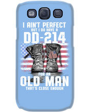 Load image into Gallery viewer, I Ain't Perfect But I Do Have A DD-214 For An Old Man Trending Phone case