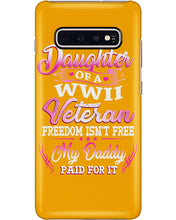 Load image into Gallery viewer, Daughter Of A Veteran Freedom Isn't Free Gift For Daughter Phone case