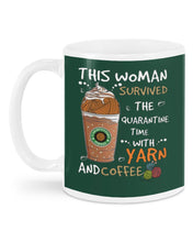 Load image into Gallery viewer, The Quarantine Time With Yarn And Coffee Gift For Women Mug