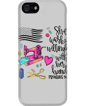 Load image into Gallery viewer, She Works Willingly With Her Hands Gift For Sew Lovers Phone case