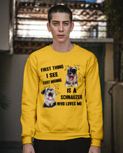 Load image into Gallery viewer, I See Every Morning Is A Schnauzer Who Loves Me Sweatshirt