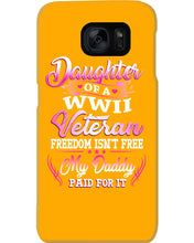 Load image into Gallery viewer, Daughter Of A Veteran Freedom Isn't Free Gift For Daughter Phone case