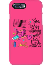 Load image into Gallery viewer, She Works Willingly With Her Hands Gift For Sew Lovers Phone case
