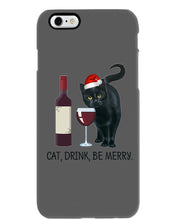 Load image into Gallery viewer, Cat Drink And Be Merry Meaningful Gift For Women Phone case