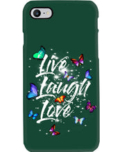 Load image into Gallery viewer, Butterfly Live Laugh Love Gift For Lover Phone case