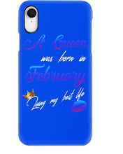 Load image into Gallery viewer, A Queen Was Born In February Birthday Gift Phone case