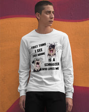 Load image into Gallery viewer, I See Every Morning Is A Schnauzer Who Loves Me Unisex Long Sleeve