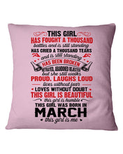 Load image into Gallery viewer, This Girl Has Fought A Thousand This Girl Was Born In March Pillow Cover