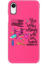 Load image into Gallery viewer, She Works Willingly With Her Hands Gift For Sew Lovers Phone case