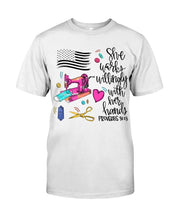 Load image into Gallery viewer, She Works Willingly With Her Hands Gift For Sew Lovers Guys Tee
