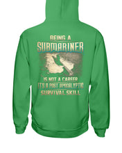 Load image into Gallery viewer, Being A Submariner Is Not A Career Survival Skill Hoodie