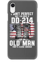 Load image into Gallery viewer, I Ain't Perfect But I Do Have A DD-214 For An Old Man Trending Phone case