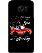 Load image into Gallery viewer, All I Need Are Love And Hockey Gift For Hockey Players Phone case